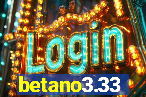 betano3.33