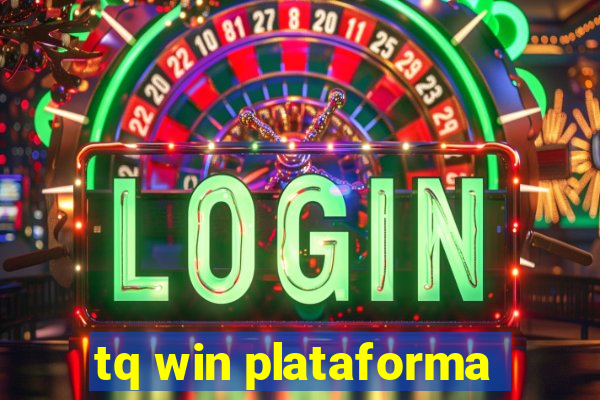 tq win plataforma