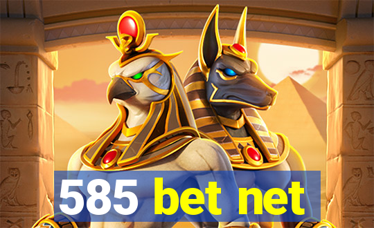 585 bet net