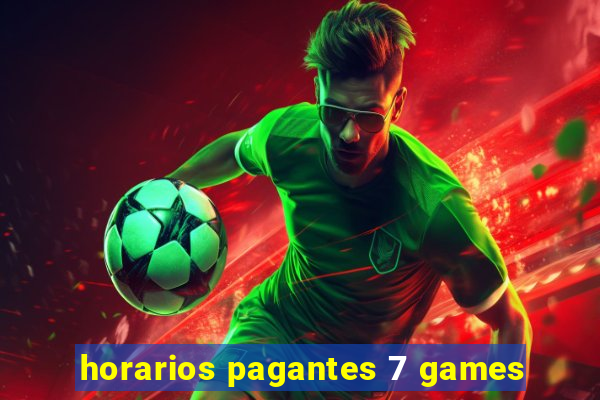 horarios pagantes 7 games