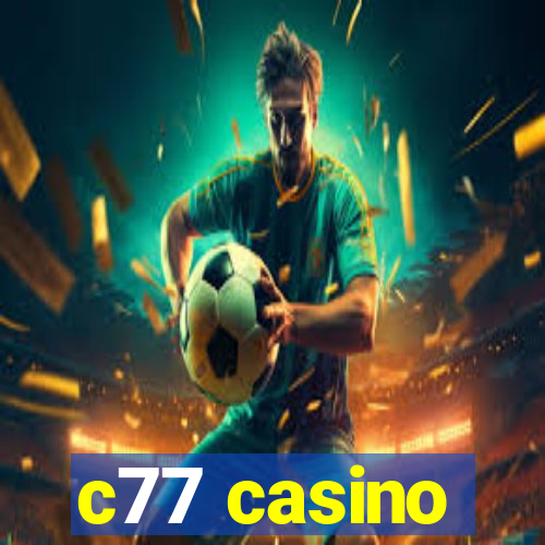 c77 casino