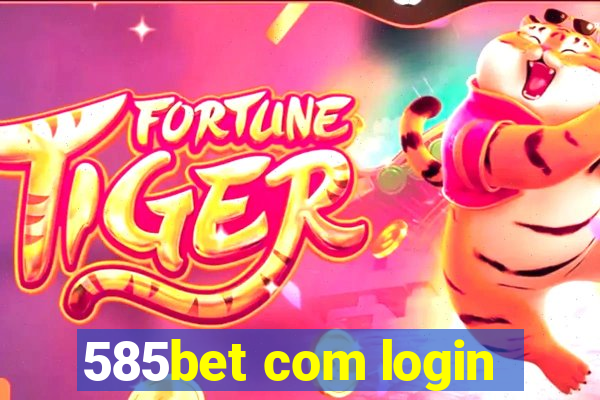 585bet com login