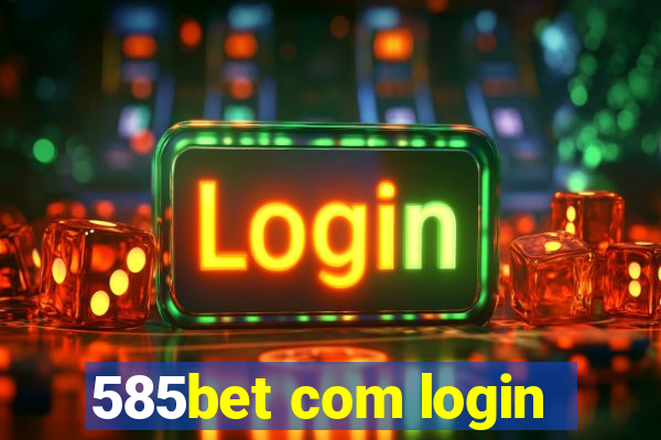 585bet com login