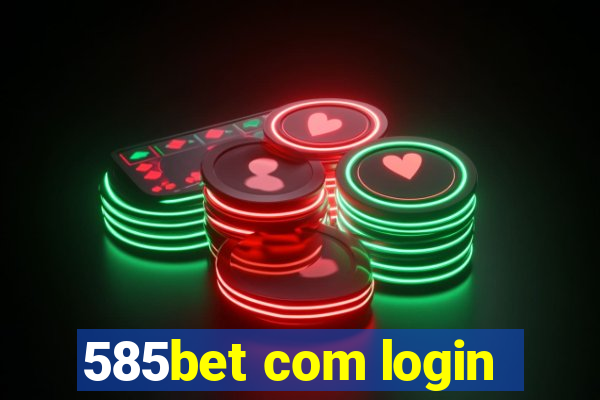 585bet com login