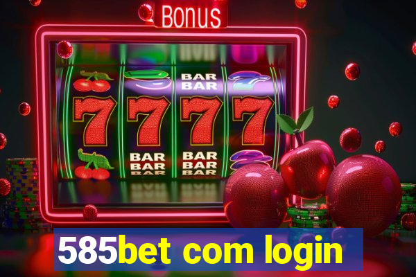 585bet com login