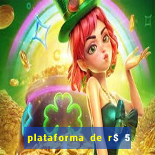 plataforma de r$ 5 jogo do tigrinho