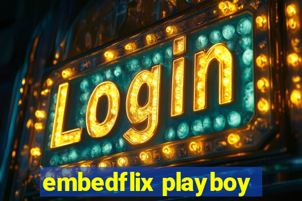 embedflix playboy