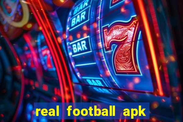 real football apk dinheiro infinito