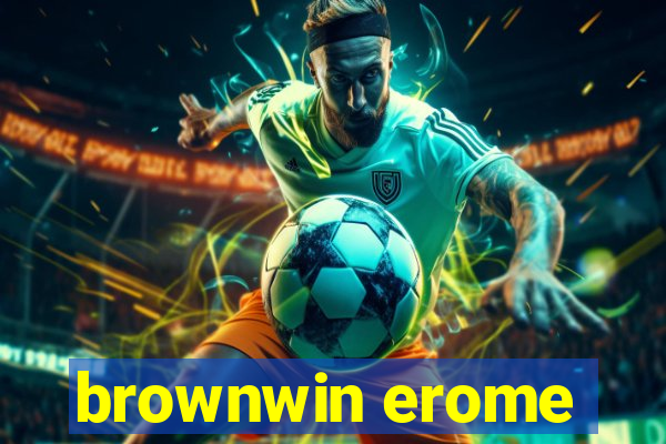 brownwin erome