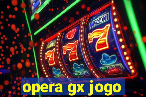 opera gx jogo