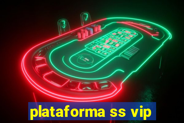 plataforma ss vip