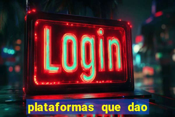 plataformas que dao dinheiro para jogar