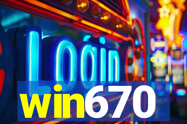 win670