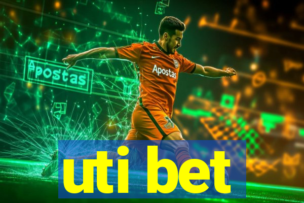 uti bet