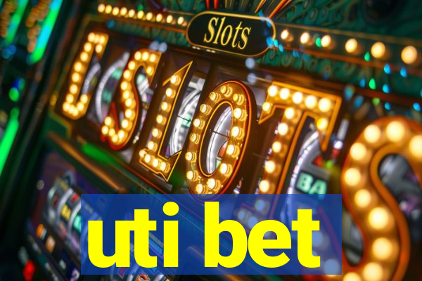 uti bet