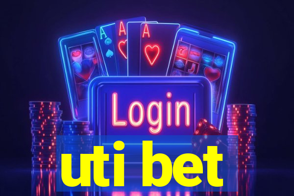 uti bet