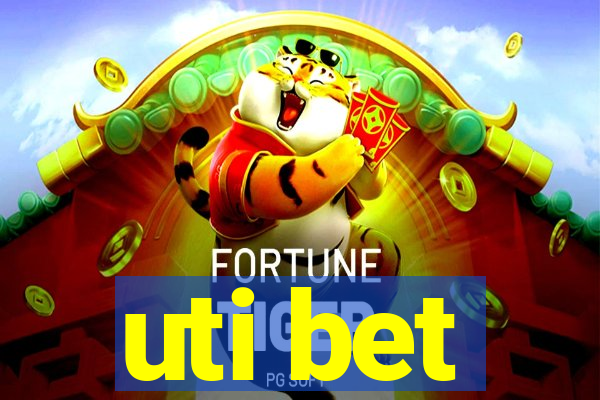 uti bet