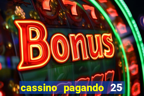 cassino pagando 25 reais no cadastro