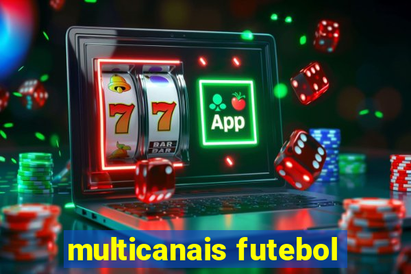 multicanais futebol