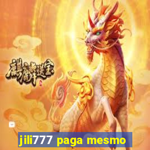 jili777 paga mesmo