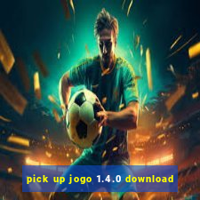 pick up jogo 1.4.0 download