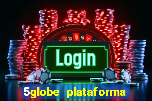 5globe plataforma de jogos