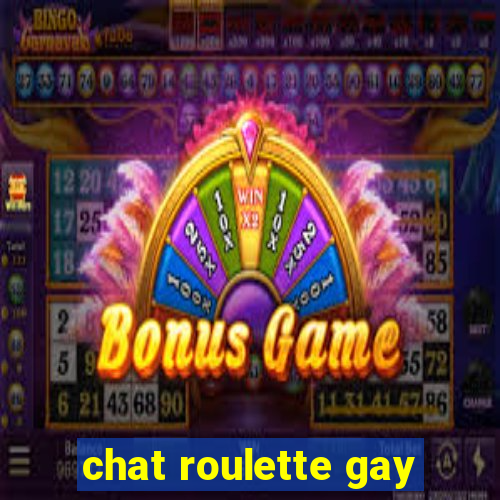 chat roulette gay