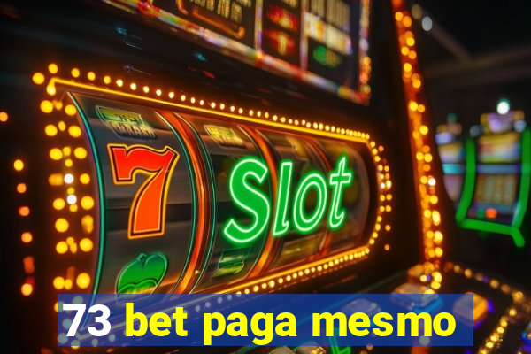 73 bet paga mesmo