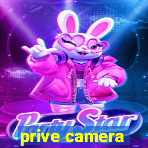 prive camera