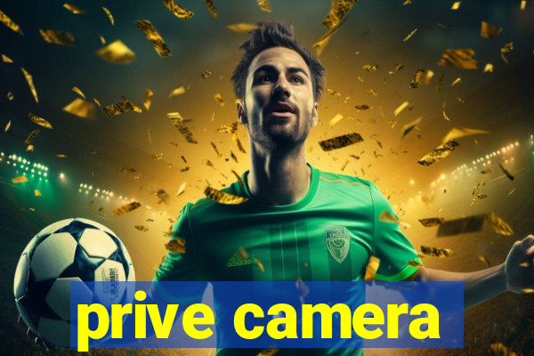 prive camera