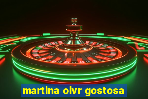 martina olvr gostosa