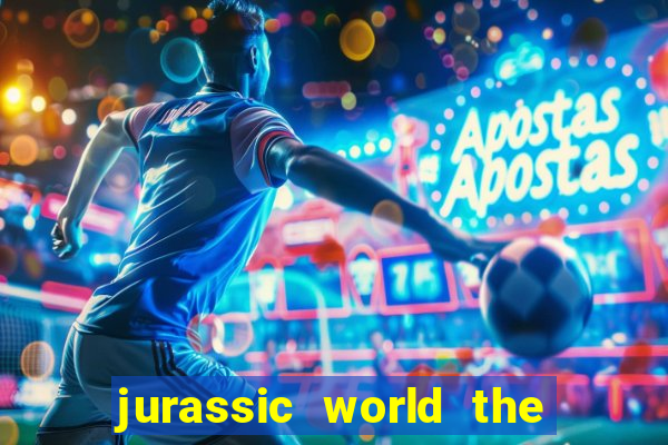 jurassic world the game apk dinheiro infinito