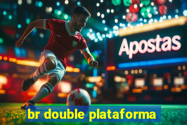 br double plataforma