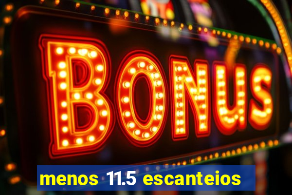 menos 11.5 escanteios