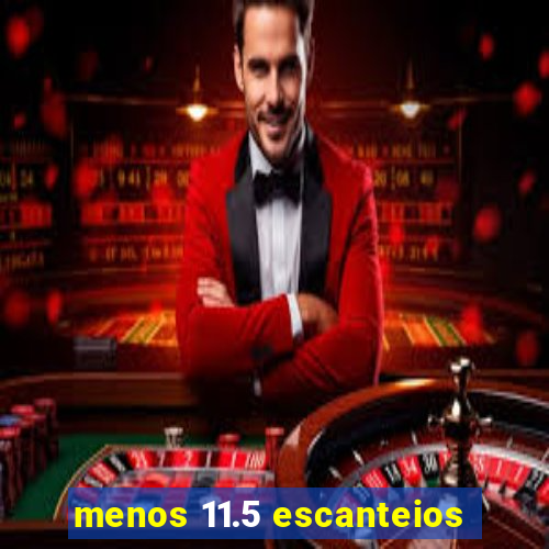 menos 11.5 escanteios