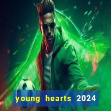 young hearts 2024 assistir online