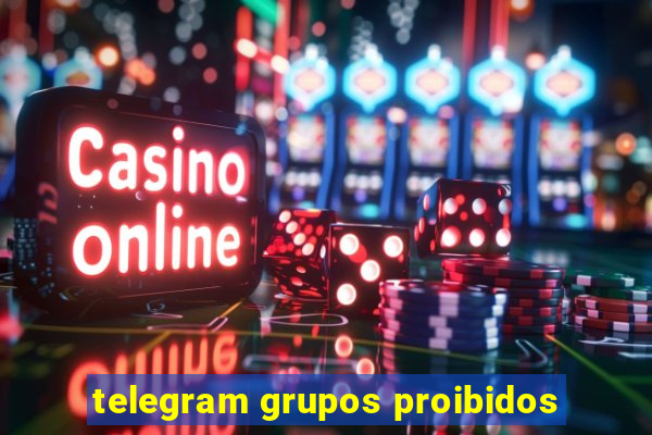 telegram grupos proibidos