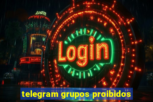 telegram grupos proibidos