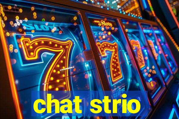 chat strio