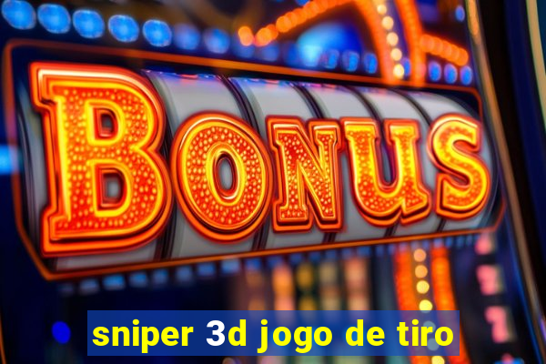 sniper 3d jogo de tiro