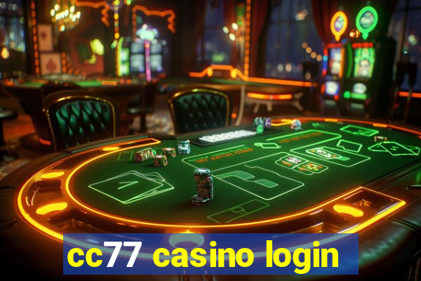 cc77 casino login