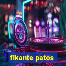 fikante patos