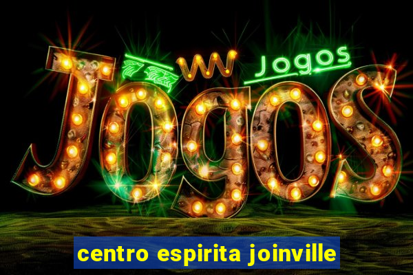 centro espirita joinville