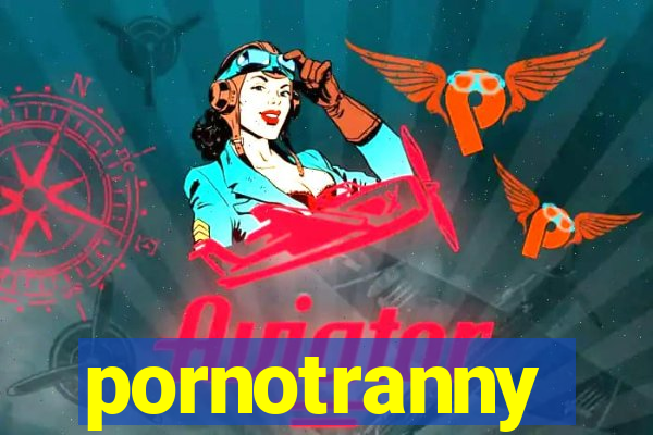 pornotranny