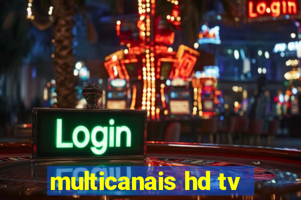 multicanais hd tv