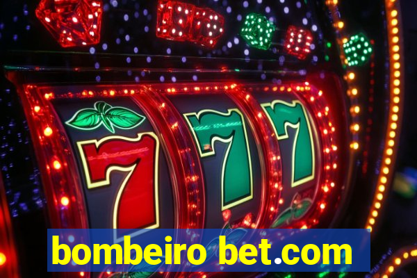 bombeiro bet.com