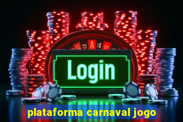 plataforma carnaval jogo