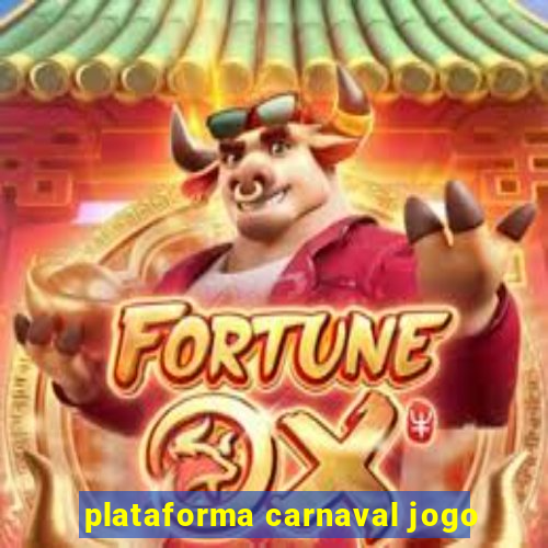 plataforma carnaval jogo