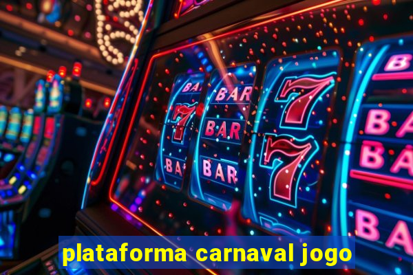 plataforma carnaval jogo