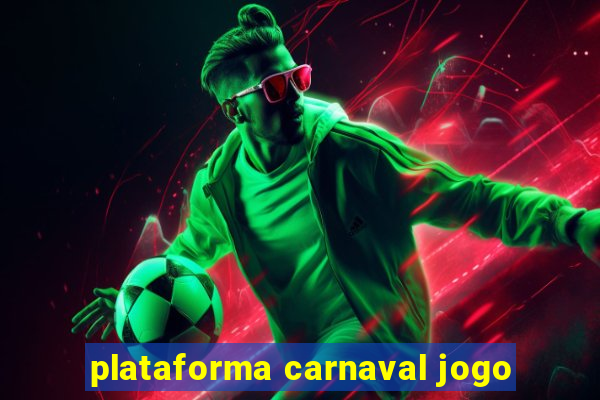 plataforma carnaval jogo